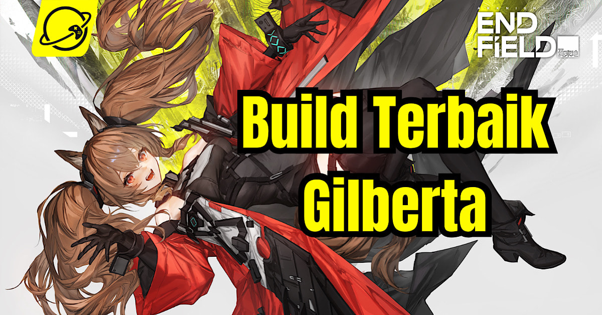 Build Gilberta di Arknights: Endfield, Support Arts S-Tier